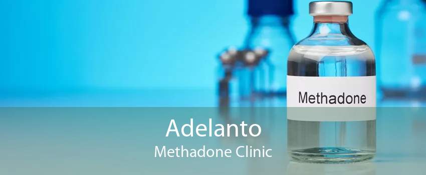 Adelanto Methadone Clinic
