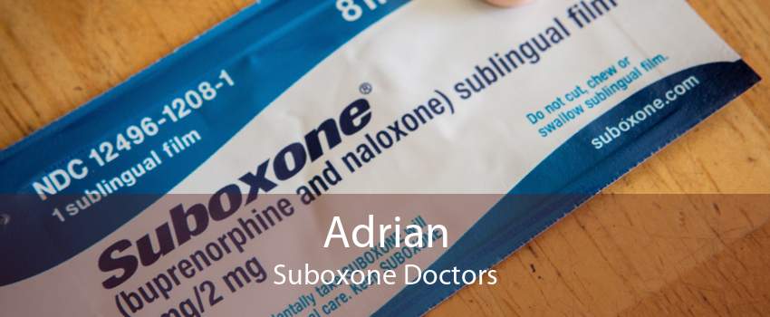 Adrian Suboxone Doctors