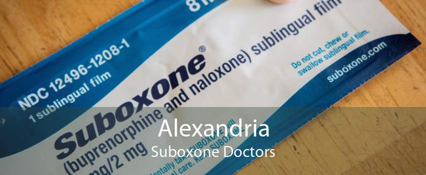 Alexandria Suboxone Doctors