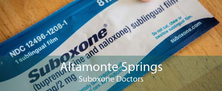 Altamonte Springs Suboxone Doctors