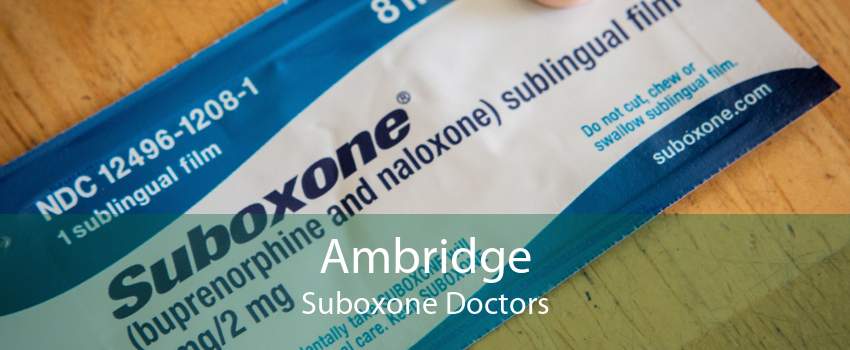 Ambridge Suboxone Doctors