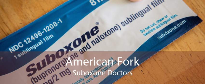 American Fork Suboxone Doctors