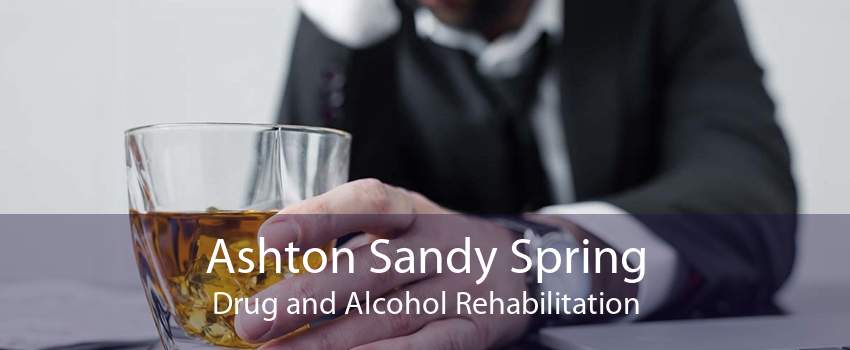 Ashton Sandy Spring Drug and Alcohol Rehabilitation