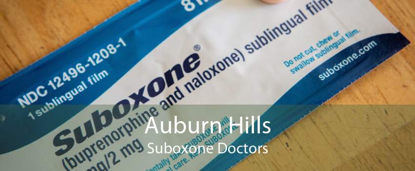 Auburn Hills Suboxone Doctors