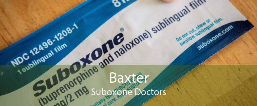 Baxter Suboxone Doctors