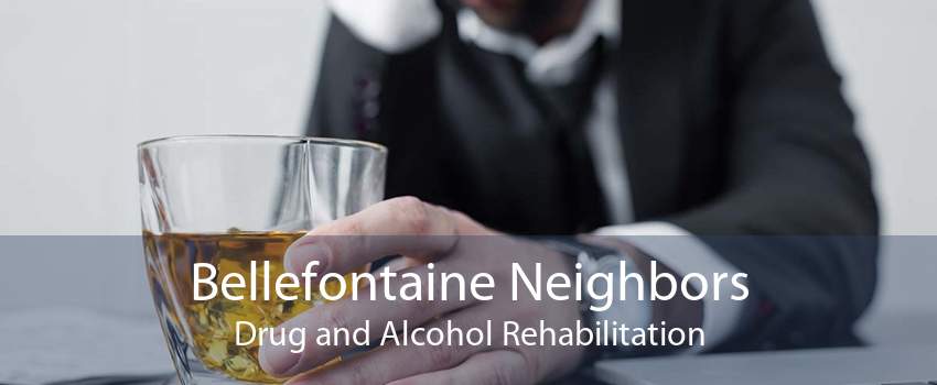 Bellefontaine Neighbors Drug and Alcohol Rehabilitation