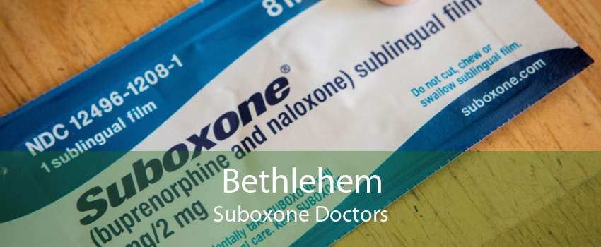 Bethlehem Suboxone Doctors