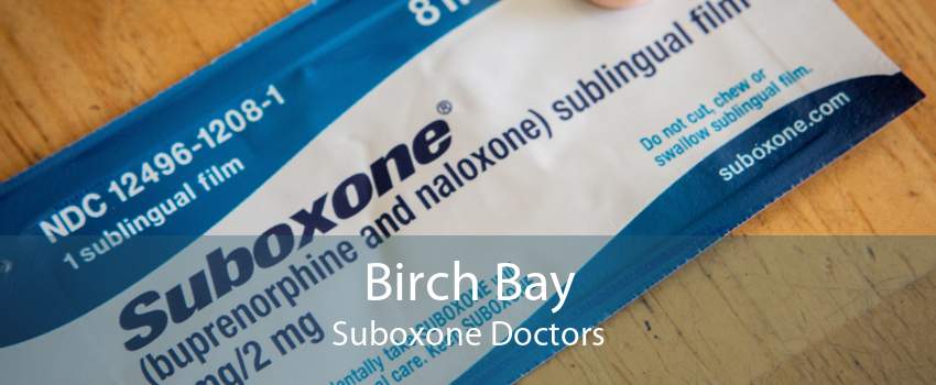Birch Bay Suboxone Doctors