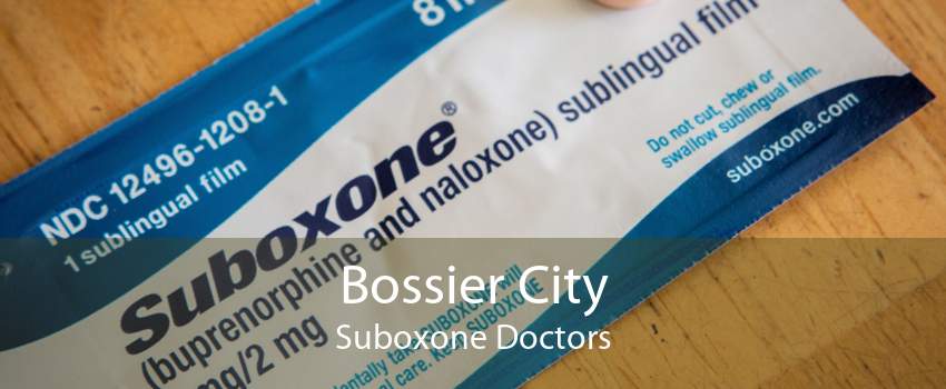 Bossier City Suboxone Doctors