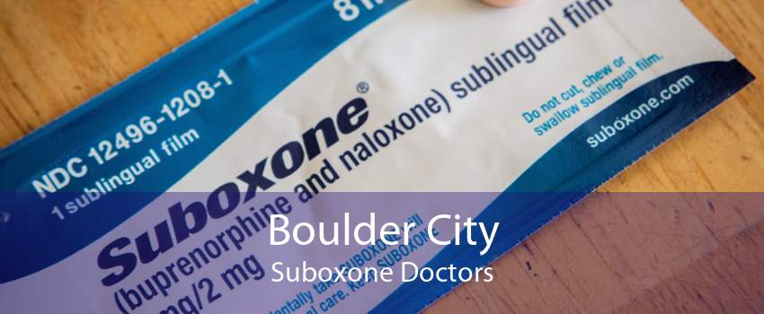 Boulder City Suboxone Doctors
