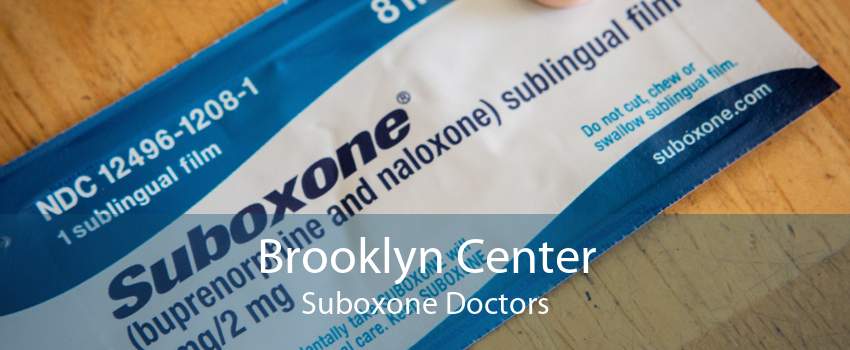 Brooklyn Center Suboxone Doctors