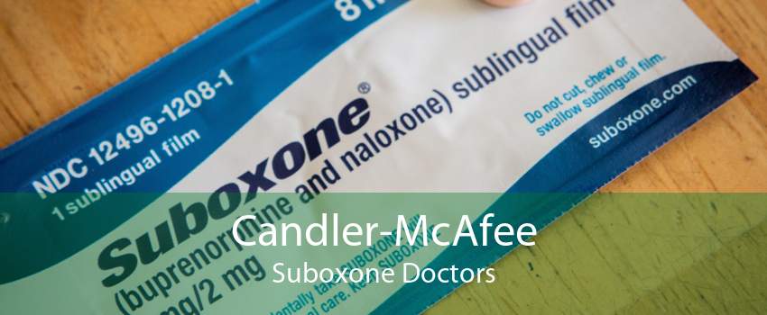 Candler-McAfee Suboxone Doctors