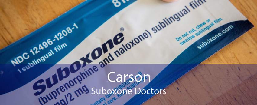 Carson Suboxone Doctors