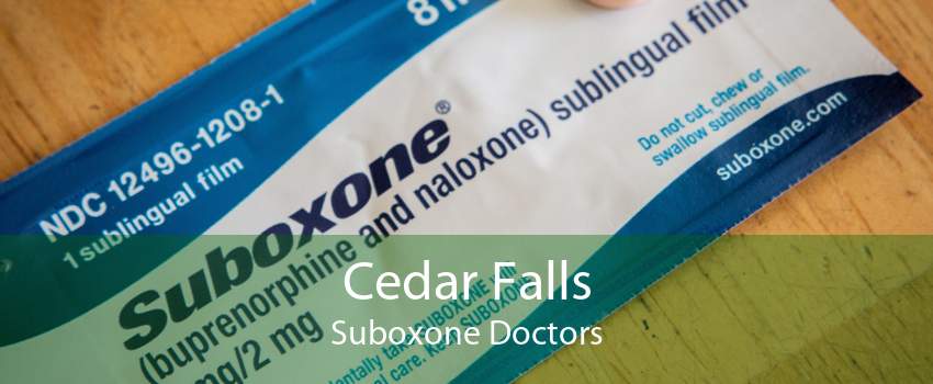 Cedar Falls Suboxone Doctors
