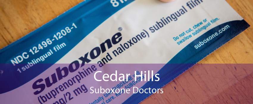 Cedar Hills Suboxone Doctors