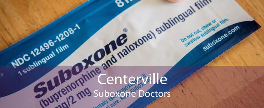 Centerville Suboxone Doctors