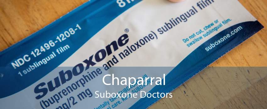 Chaparral Suboxone Doctors