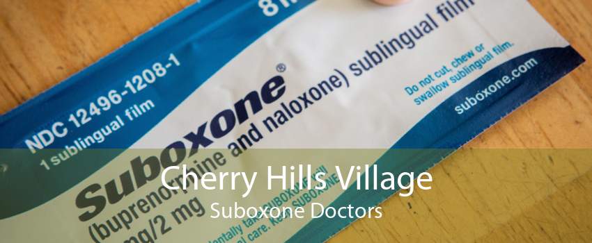 Cherry Hills Village Suboxone Doctors