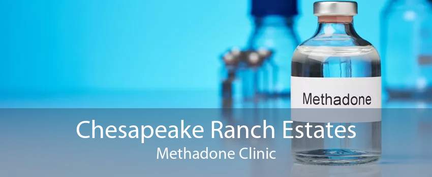 Chesapeake Ranch Estates Methadone Clinic
