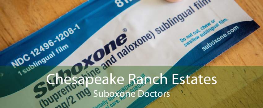 Chesapeake Ranch Estates Suboxone Doctors