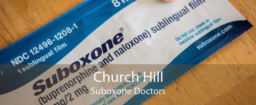 Church Hill Suboxone Doctors