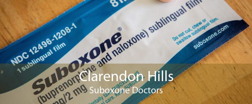 Clarendon Hills Suboxone Doctors
