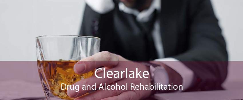 Clearlake Drug and Alcohol Rehabilitation