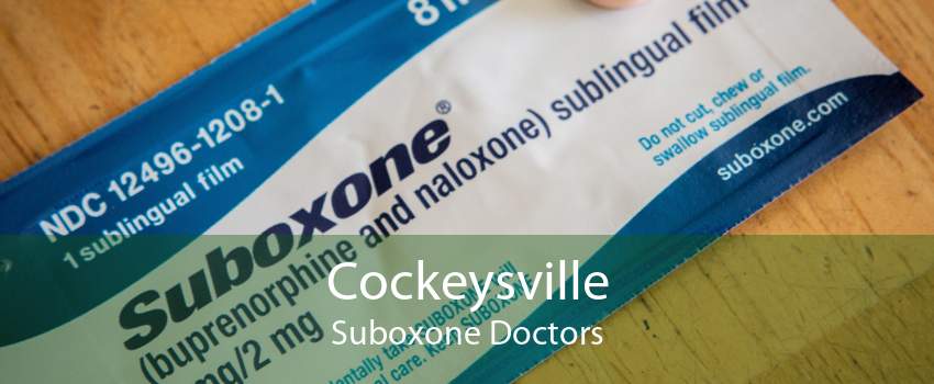 Cockeysville Suboxone Doctors