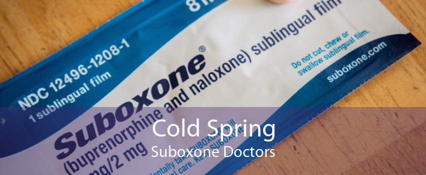 Cold Spring Suboxone Doctors
