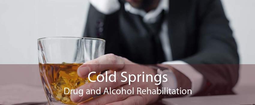 Cold Springs Drug and Alcohol Rehabilitation