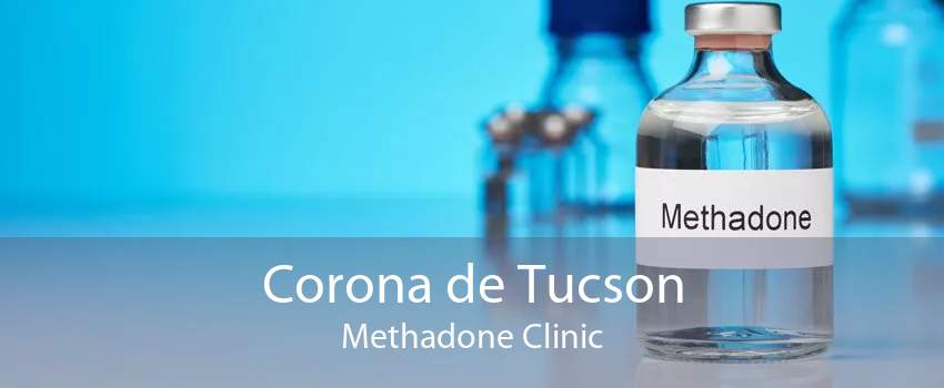 Corona de Tucson Methadone Clinic