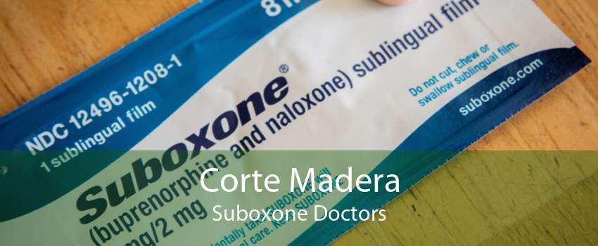 Corte Madera Suboxone Doctors