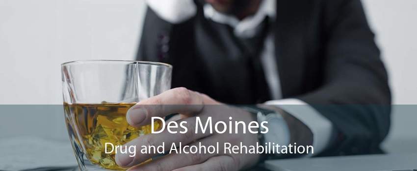 Des Moines Drug and Alcohol Rehabilitation