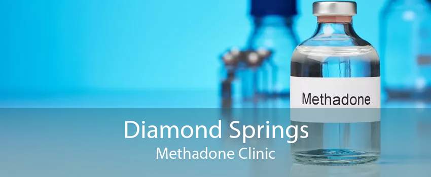 Diamond Springs Methadone Clinic