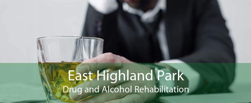 East Highland Park Drug and Alcohol Rehabilitation