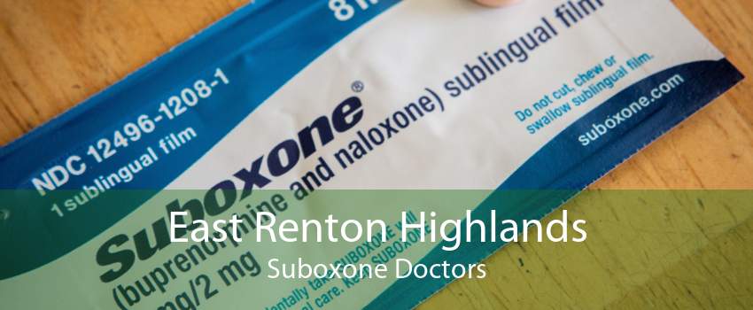 East Renton Highlands Suboxone Doctors