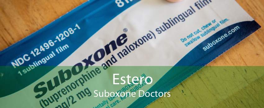 Estero Suboxone Doctors
