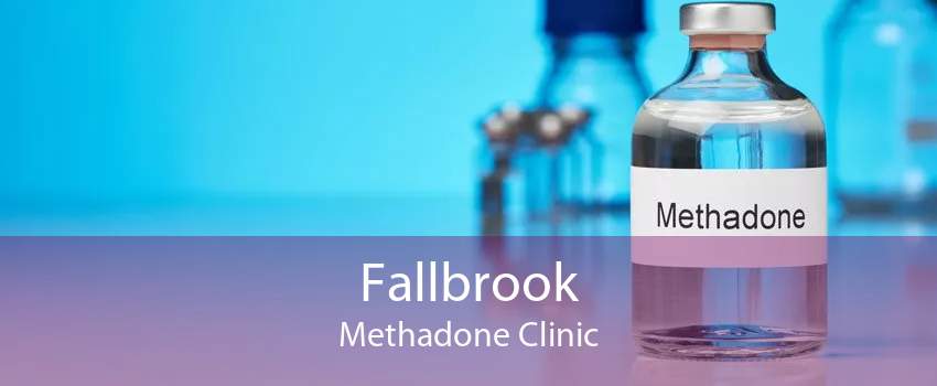 Fallbrook Methadone Clinic