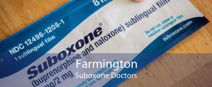 Farmington Suboxone Doctors