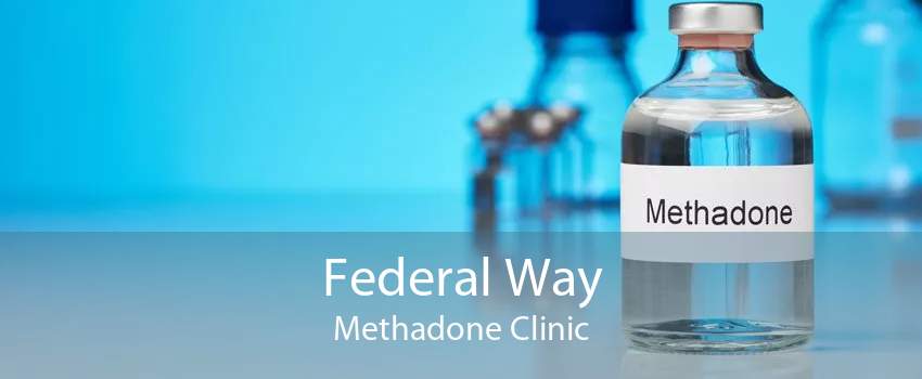 Federal Way Methadone Clinic