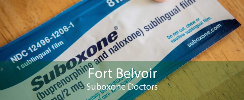 Fort Belvoir Suboxone Doctors