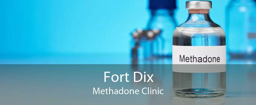 Fort Dix Methadone Clinic