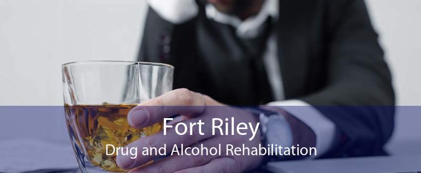 Fort Riley Drug and Alcohol Rehabilitation