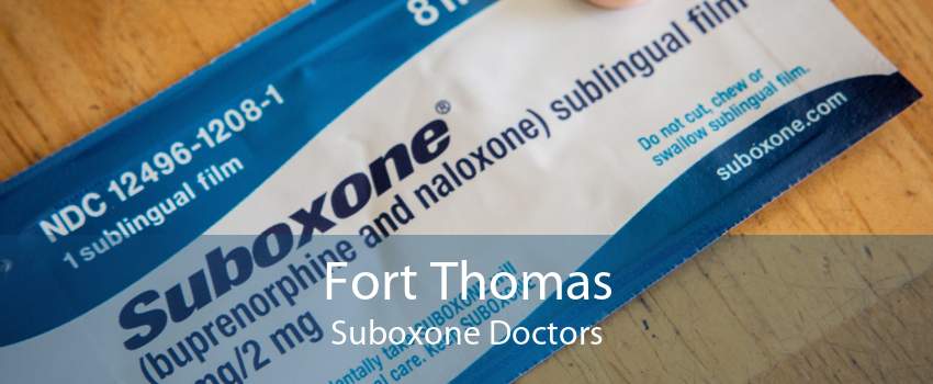Fort Thomas Suboxone Doctors