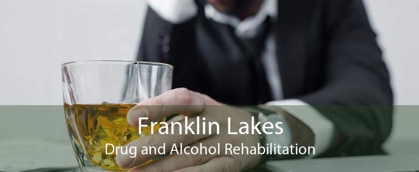 Franklin Lakes Drug and Alcohol Rehabilitation