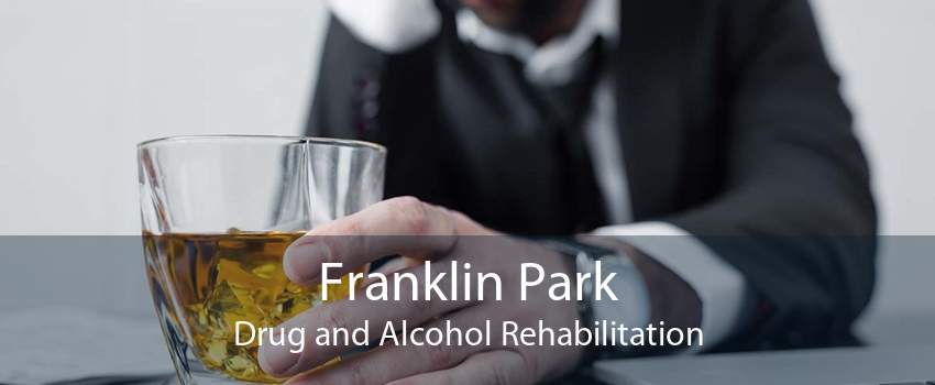 Franklin Park Drug and Alcohol Rehabilitation