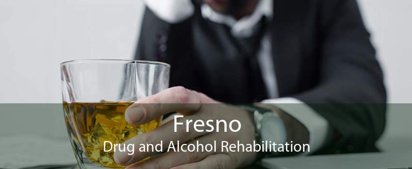 Fresno Drug and Alcohol Rehabilitation