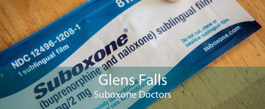 Glens Falls Suboxone Doctors