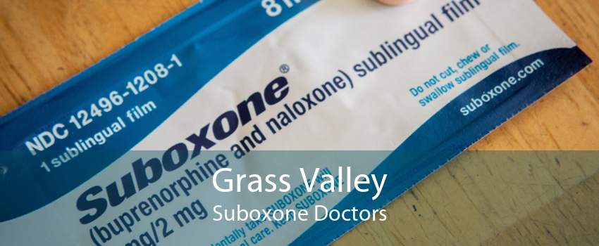 Grass Valley Suboxone Doctors