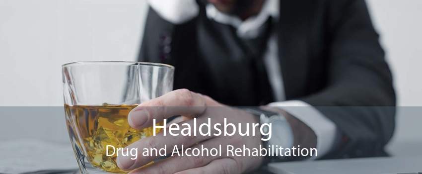 Healdsburg Drug and Alcohol Rehabilitation